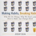 Cover Art for 9781469086927, Making Habits, Breaking Habits by Jeremy Dean