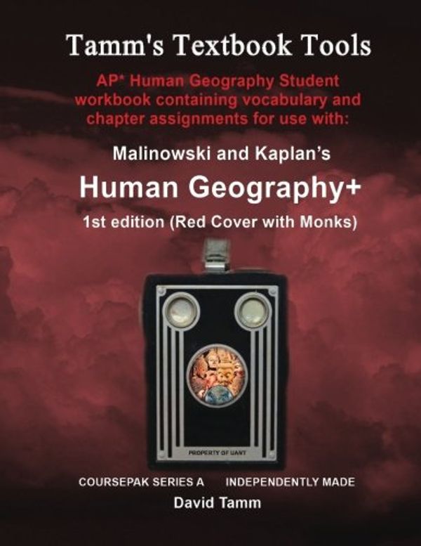 Cover Art for 9781523729722, Malinowski & Kaplan's Human Geography+ 1st AP* Edition Student Workbook (Tamm's Textbook Tools) by Unknown