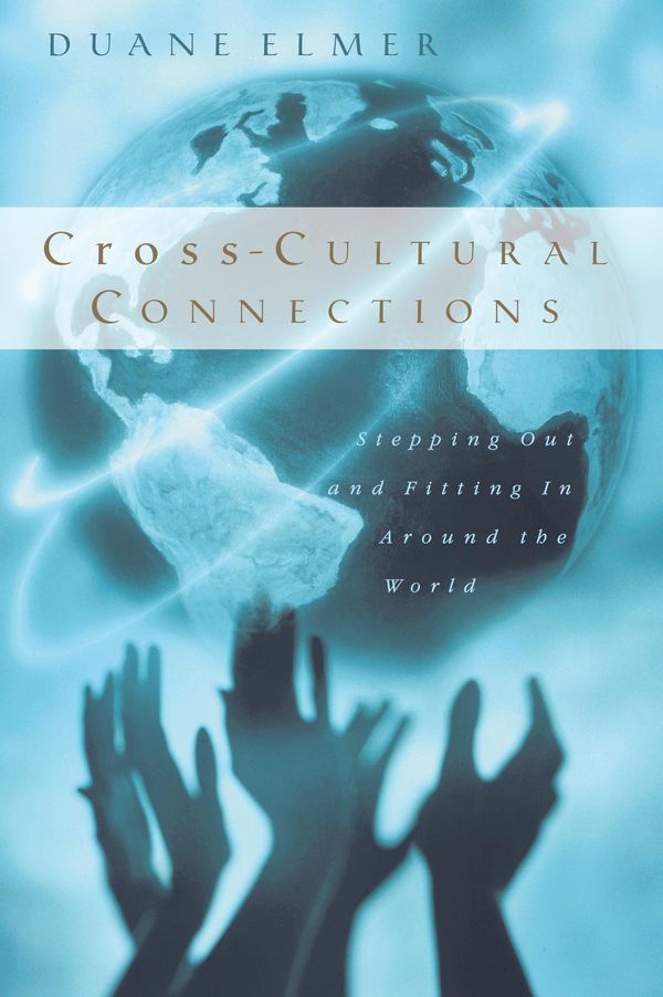 Cover Art for 9780830874828, Cross-Cultural Connections by Duane Elmer