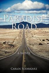 Cover Art for 9781438989617, Paradise Road by Carlos Rodriguez