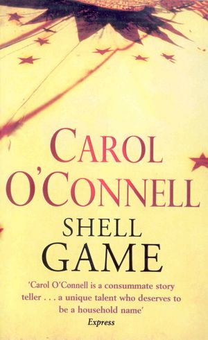 Cover Art for 9780099297406, Shell Game by Carol O'Connell