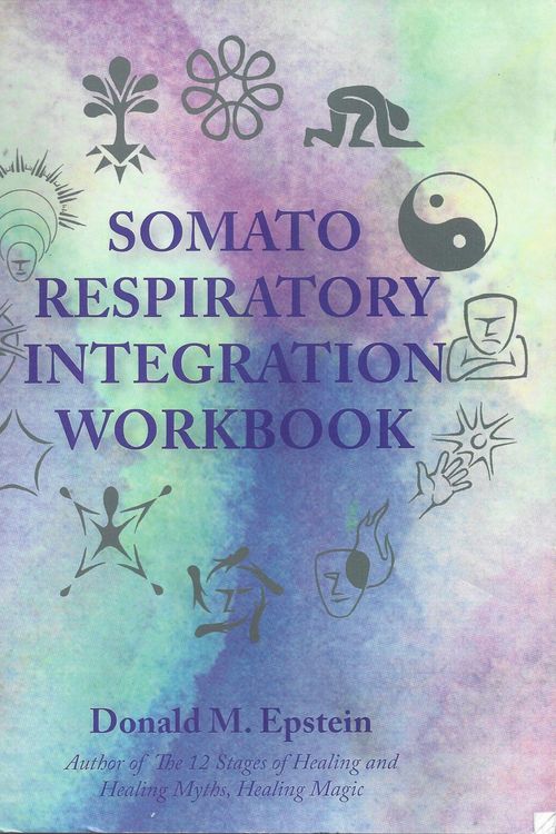 Cover Art for 9780982580301, Somato Respiratory Integration Workbook by Donald M. Epstein