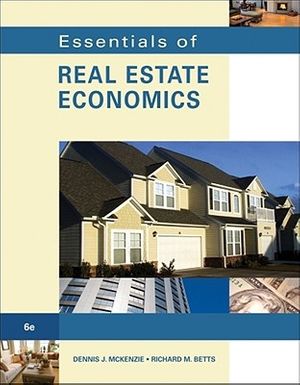 Cover Art for 9780538739696, Essentials of Real Estate Economics by Dennis J. McKenzie, Richard M. Betts, Carol A. Jensen
