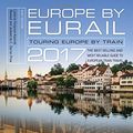 Cover Art for 9781493018192, Europe by Eurail 2017: Touring Europe by Train by Laverne Ferguson-Kosinski