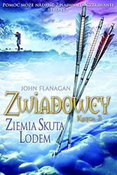 Cover Art for 9788376869544, Zwiadowcy. Ksiega 3. Ziemia Skuta Lodem by John Flanagan