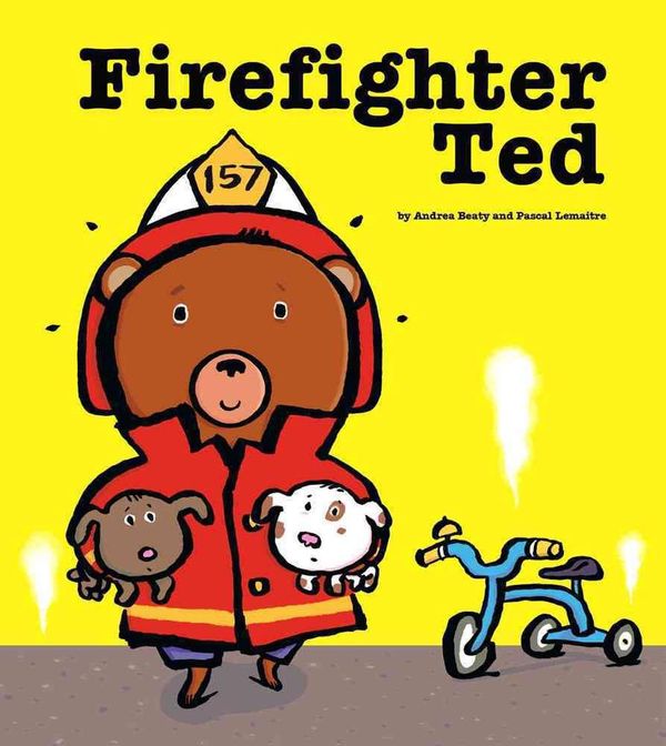 Cover Art for 9781416928218, Firefighter Ted by Andrea Beaty