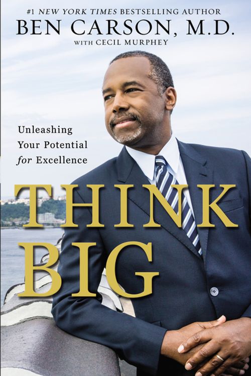 Cover Art for 9780310343363, Think BigUnleashing Your Potential for Excellence by Ben Carson