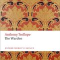 Cover Art for 9780199665440, The Warden (Oxford World's Classics) by Anthony Trollope