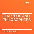 Cover Art for 9781407625546, Flappers and Philosophers by F. Scott Fitzgerald