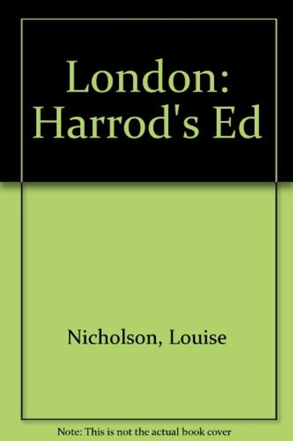 Cover Art for 9780711213685, London: Harrod's Ed by Louise Nicholson