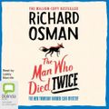 Cover Art for 9781867555667, The Man Who Died Twice by Richard Osman