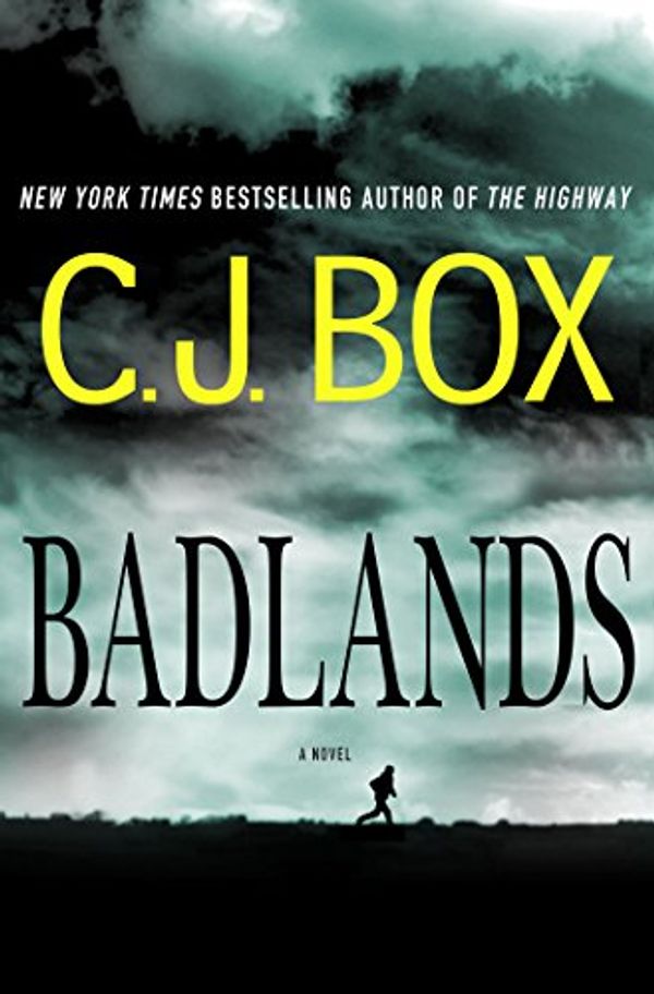 Cover Art for B00S52ARYY, Badlands: A Novel (Highway (feat. Cody Hoyt / Cassie Dewell) Book 3) by C.j. Box