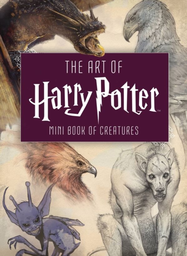 Cover Art for 9781683834571, The Art of Harry Potter: Mini Book of Creatures by Insight Editions
