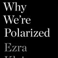 Cover Art for 9781797107653, Why We're Polarized by Ezra Klein