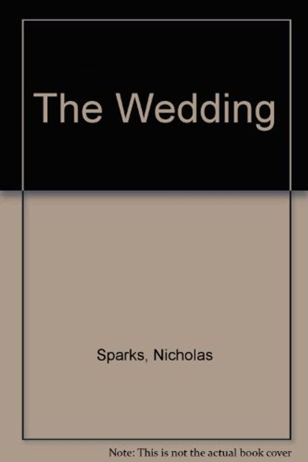 Cover Art for 9780751540628, The Wedding by Nicholas Sparks