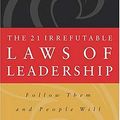 Cover Art for 9780785274766, The 21 Irrefutable Laws of Leadership by John C. Maxwell