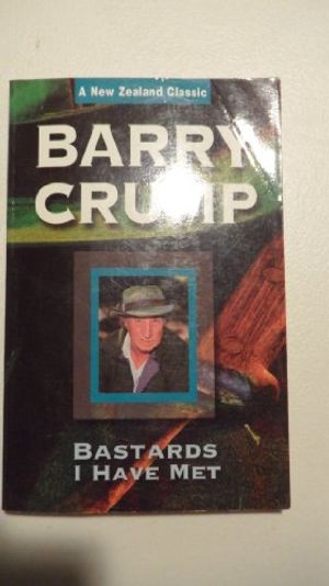 Cover Art for 9781869585761, Bastards I Have Met by Barry Crump