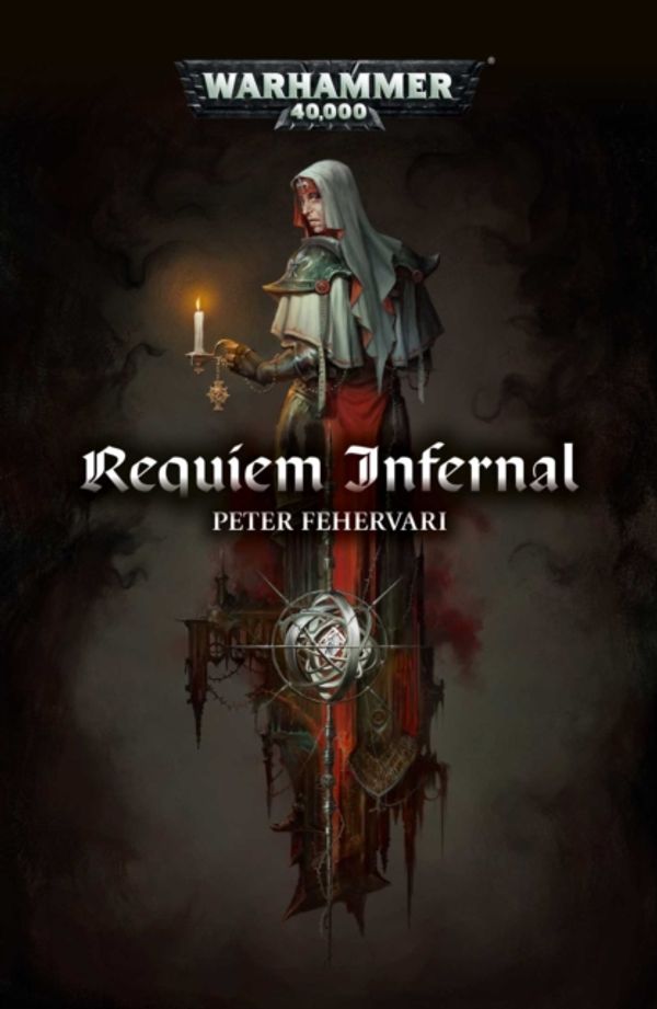 Cover Art for 9781781939796, Requiem Infernal (Warhammer 40,000) by Peter Fehervari