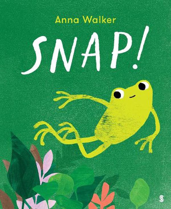 Cover Art for 9781914484346, Snap! by Anna Walker