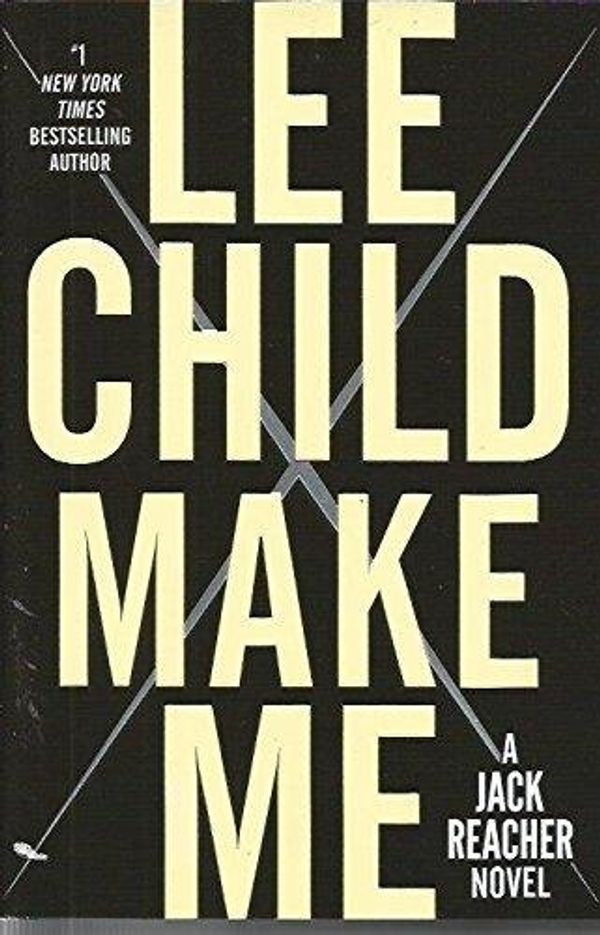 Cover Art for 9781101965726, Make Me by Lee Child