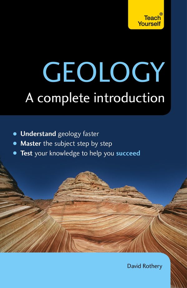 Cover Art for 9781473601550, Geology: A Complete Introduction: Teach Yourself by David Rothery
