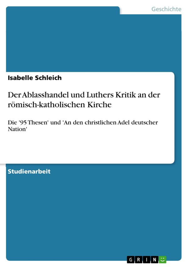 Cover Art for 9783640298501, Der Ablasshandel und Luthers Kritik an der römisch-katholischen Kirche by Isabelle Schleich