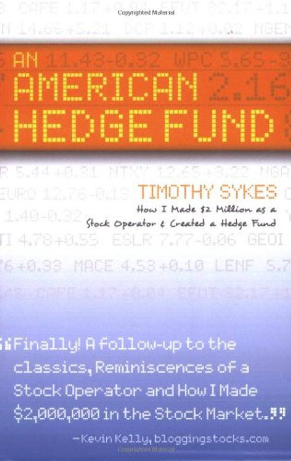 Cover Art for 9780979549700, An American Hedge Fund " How I Made $2 Millionas a Stock Market Operator & Created a Hedge Fund by Timothy Sykes