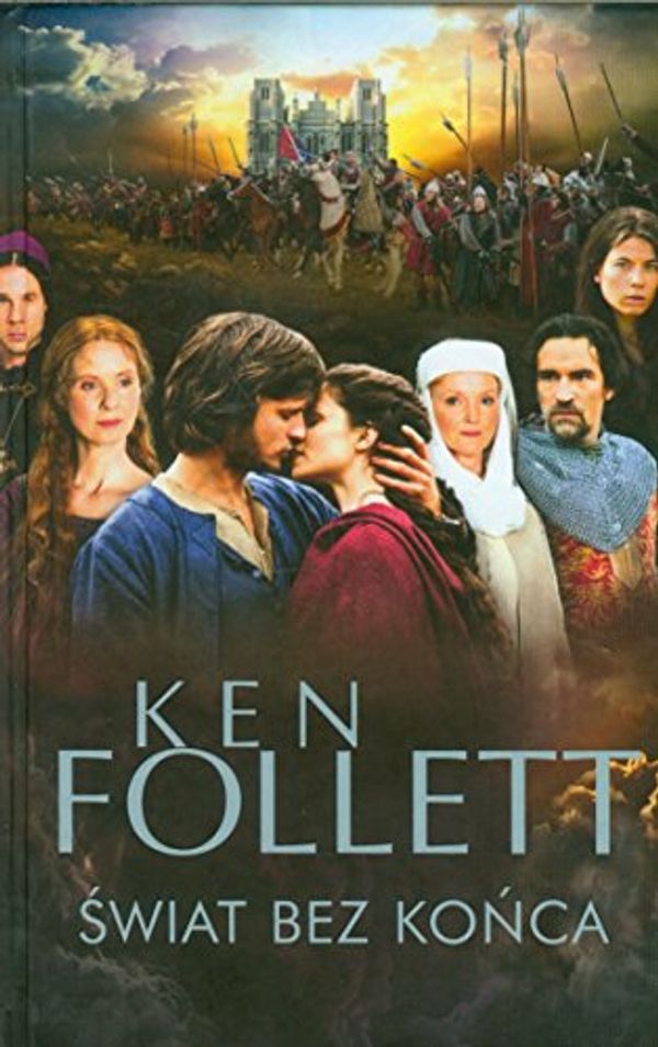 Cover Art for 9788376599106, Swiat bez konca by Ken Follett