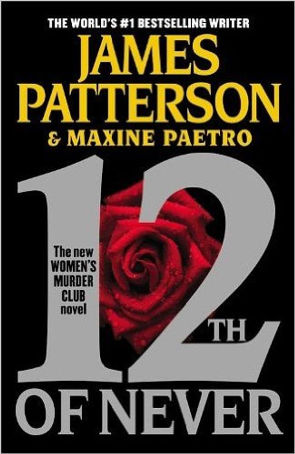 Cover Art for B00HR75N4W, 12th of Never (Women's Murder Club) (Paperback) - Common by James Patterson