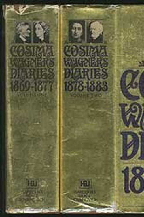 Cover Art for 9780151226368, Cosima Wagner's Diaries, Vol. 2: 1878-1883 by Cosima Wagner