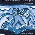 Cover Art for 8601401020691, Becoming an Emotionally Focused Couple Therapist: The Workbook by Susan M. Johnson