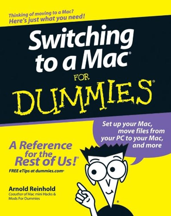Cover Art for 9780470261477, Switching to a Mac For Dummies (For Dummies (Computers)) by Arnold Reinhold