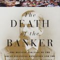 Cover Art for 9780375700378, The Death of the Banker by Ron Chernow
