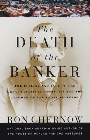 Cover Art for 9780375700378, The Death of the Banker by Ron Chernow