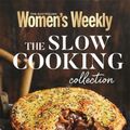 Cover Art for 9781925866971, The Slow Cooking Collection by The Australian Women's Weekly