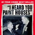 Cover Art for 9781586420895, I Heard You Paint Houses by Charles Brandt