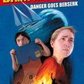 Cover Art for 9781442439788, Danger Goes Berserk by Mac Barnett