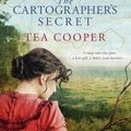 Cover Art for 9781489299581, The Cartographer's Secret by Tea Cooper