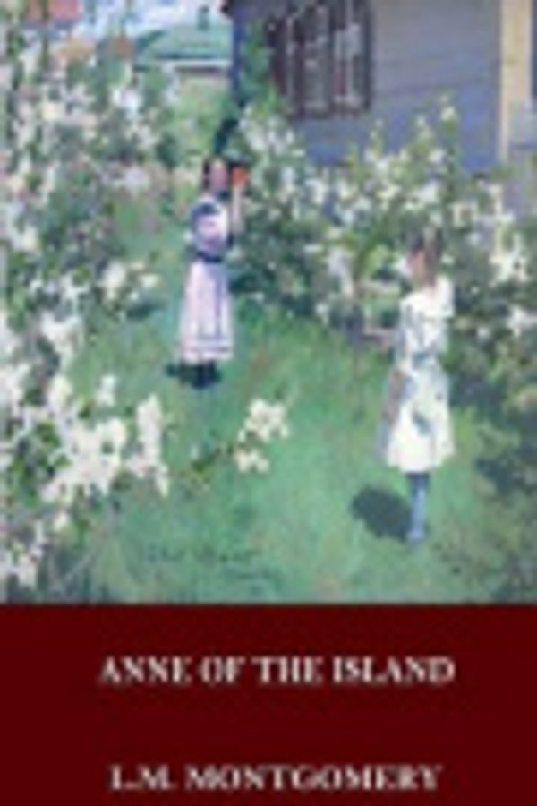 Cover Art for 9781537299327, Anne of the Island by L. M. Montgomery