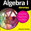 Cover Art for 9781119297567, Algebra I For Dummies by Mary Jane Sterling