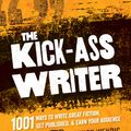 Cover Art for 9781599637716, The Kick-Ass Writer by Chuck Wendig