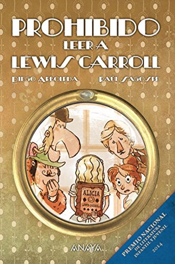 Cover Art for 9788467864106, Prohibido leer a Lewis Carroll / Forbidden to read Lewis Carroll by Rodríguez, Diego Arboleda