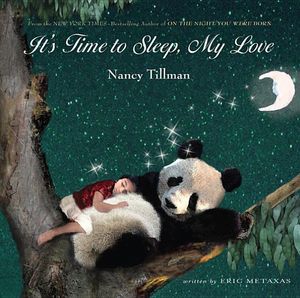 Cover Art for 9780312673369, It's Time to Sleep, My Love by Nancy Tillman