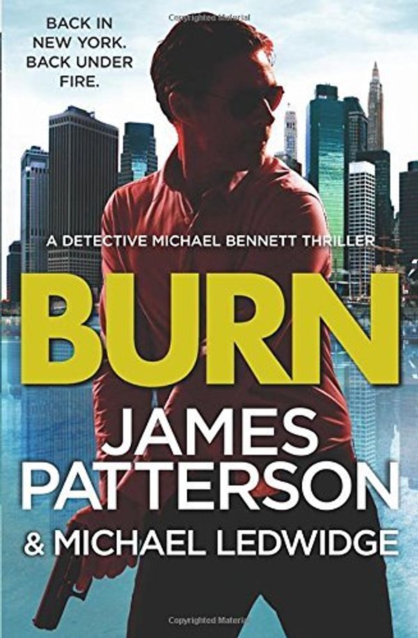 Cover Art for B012HUX0BG, Burn: (Michael Bennett 7) by James Patterson (25-Sep-2014) Paperback by James Patterson