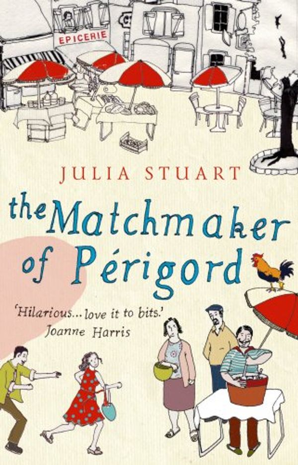 Cover Art for 9780552773638, The Matchmaker of Perigord by Julia Stuart