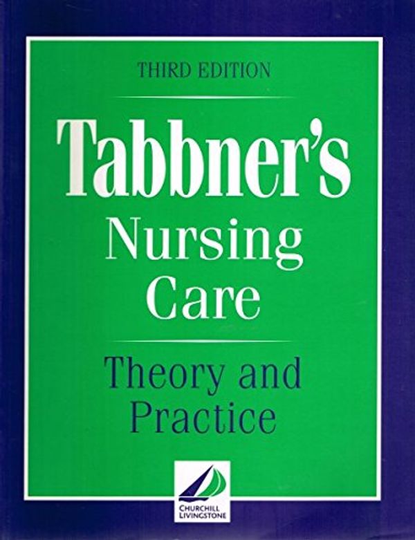 Cover Art for 9780443054341, Tabbner's Nursing Care (3rd Edition) by Chandler RN FRCNA, Jackie O., RM, DNE