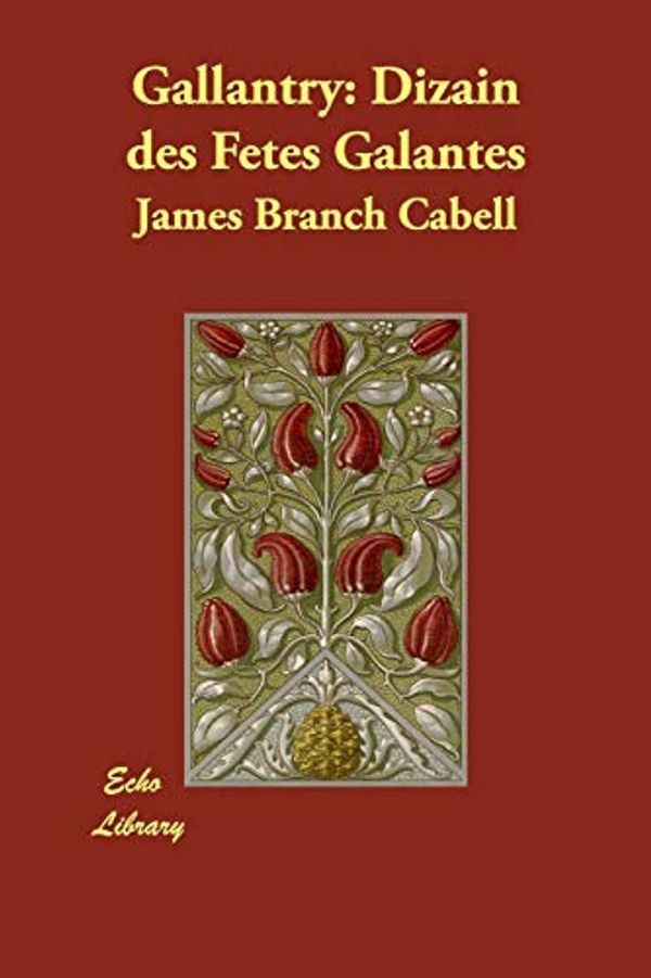 Cover Art for 9781406841329, Gallantry by James Branch Cabell