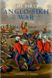 Cover Art for 9781848689831, The First Anglo-Sikh War by Amarpal Sidhu