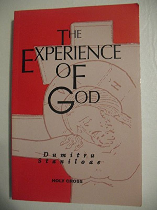 Cover Art for 9780917651694, The Experience of God by Dumitru Staniloae