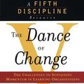 Cover Art for 9781857884265, The Dance of Change: The Challenges of Sustaining Momentum in Learning Organizations (A Fifth Discipline Resource) by Art Kleiner